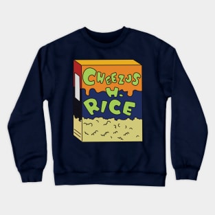 Cheezus H. Rice Crewneck Sweatshirt